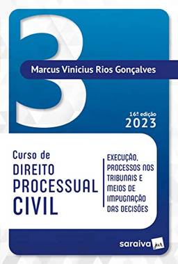 Curso de Direito Processual Civil Vol 3 - 16ª edição 2023: Volume 3