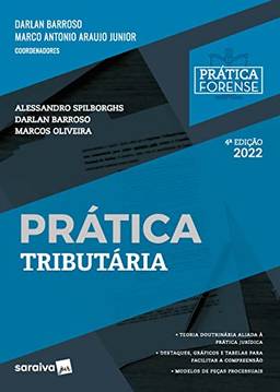 Coleção Prática Forense - Prática Tributária - 4ª edição 2022