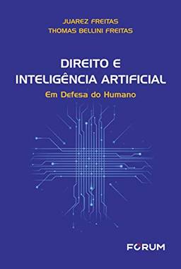 Direito e inteligência artificial: Em defesa do humano