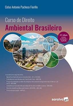 Curso De Direito Ambiental Brasileiro - 23ª edição 2023
