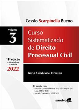 Curso Sistematizado de Direito Processual Civil - Vol .3 - 11ª edição 2022: Volume 3
