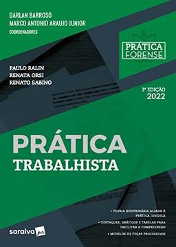 Coleção Prática Forense - Prática Trabalhista - 3ª edição 2022
