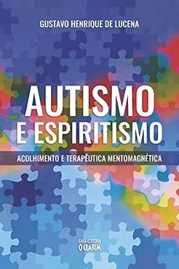 Autismo e Espiritismo: Acolhimento e terapêutica mentomagnética