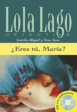 Lola Lago Detective: ¿eres Tú, María?