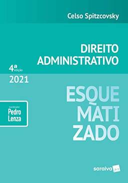 Direito Administrativo Esquematizado - 4ª Edição 2021