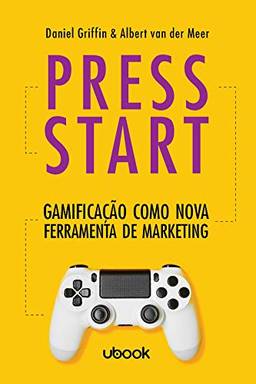 Press Start: Gamificação Como Nova Ferramenta De Marketing