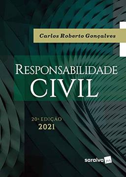 Responsabilidade Civil - 20ª Edição 2021