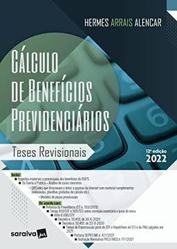 Cálculo de Benefícios Previdenciários - 12ª edição 2022