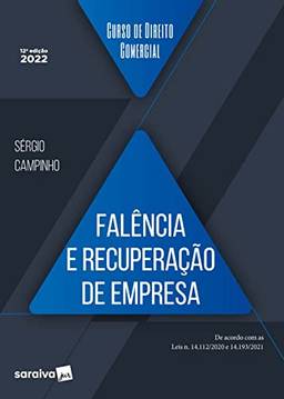 Curso de Direito Comercial - Falência e Recuperação de Empresa - 12ª edição 2022