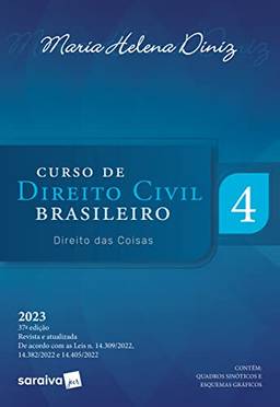 Curso de Direito Civil Brasileiro - Direito das Coisas - Vol. 4 -37ª edição 2023: Volume 4