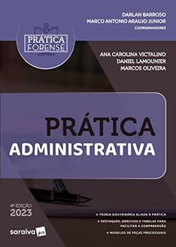 Coleção Prática Forense - Prática Administrativa - 4ª edição 2023