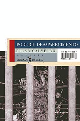 Poder e desaparecimento: os campos de concentração na Argentina