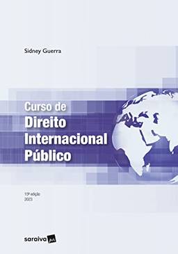 Curso de Direito Internacional Público - 15ª edição 2023