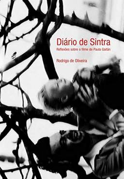 Diário de Sintra - Reflexões Sobre o Filme de Paula Gaitán