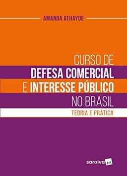 Curso de Defesa Comercial e Interesse Público no Brasil - 1ª edição 2023