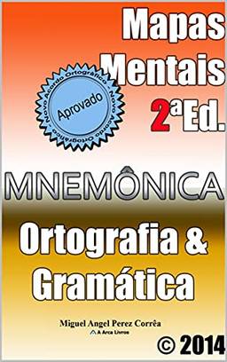 Mapas Mentais de Ortografia e Gramática da Língua Portuguesa : Gramática Objetiva para Concursos Públicos e ENEM (Mnemônica)
