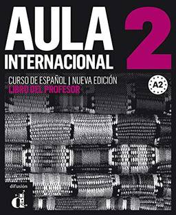 Aula Internacional 2 Nueva Edición Libro Del Profesor: Libro del profesor 2 (A2)