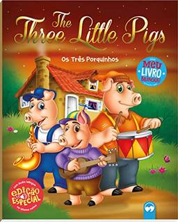 The Three Little Pigs / Os Três Porquinhos: Meu Primeiro Livro Bilíngue