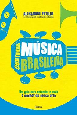 Curtindo música brasileira