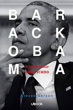 Barack Obama. O Historiador Americano