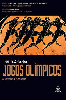 100 HistóRias Dos Jogos OlíMpicos