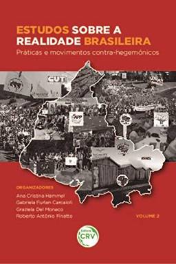 Estudos sobre a realidade brasileira: Práticas e movimentos contra-hegemônicos coleção estudos sobre educação e realidade brasileira - volume 2