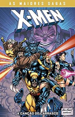 X-Men: A Canção do Carrasco: As Maiores Sagas dos X-Men