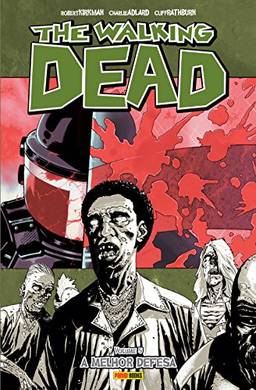 The Walking Dead. A Melhor Defesa - Volume 5