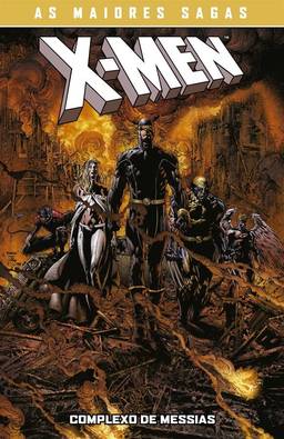 X-Men: Complexo de Messias: As Maiores Sagas dos X-Men