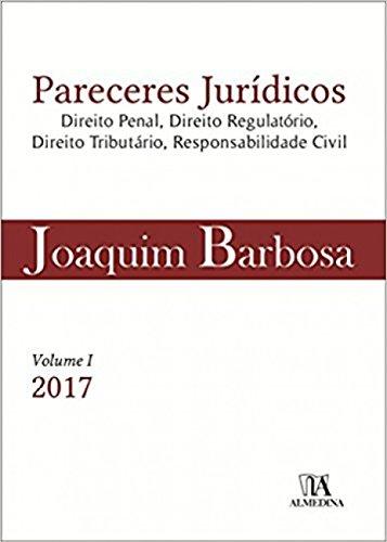 Pareceres Jurídicos: Direito Penal, Direito Regulatório, Direito Tributário, Responsabilidade Civil (Volume 1)