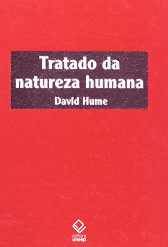 Tratado da natureza humana: uma Tentativa de Introduzir o Método Experimental de Raciocínio nos Assuntos Morais