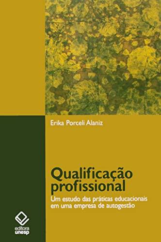 Qualificação profissional: Um estudo das práticas educacionais em uma empresa de autogestão