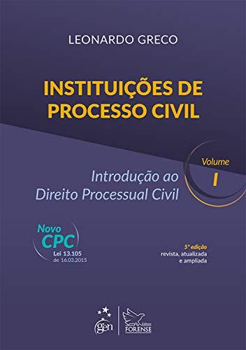 Instituições de Processo Civil - Introdução ao Direito Processual Civil - Vol. I