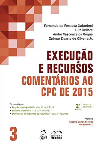 Execução e Recursos: omentários ao CPC de 2015 (Comentários ao CPC de 2015 Livro 3)