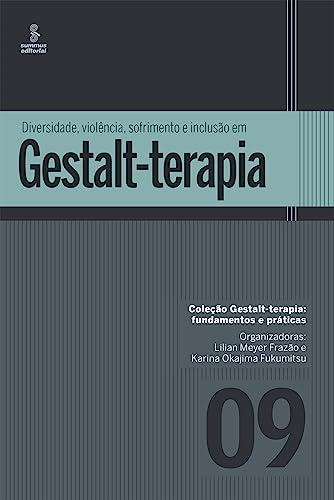 Diversidade, violência, sofrimento e inclusão em Gestalt-terapia: 9