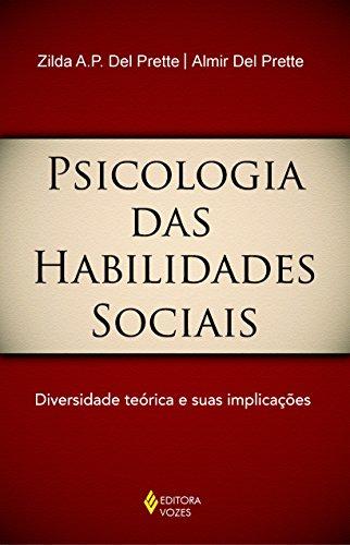 Psicologia das habilidades sociais: Diversidade teórica e suas implicações