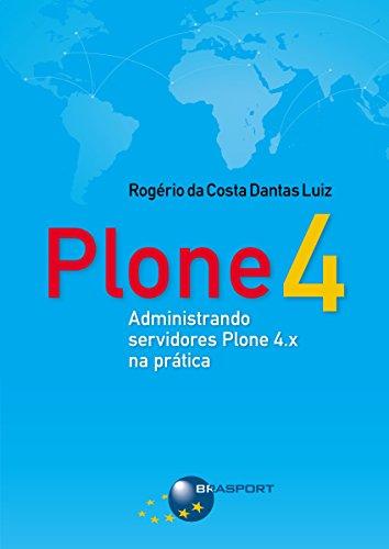 Plone 4: Administrando servidores Plone 4.x na prática