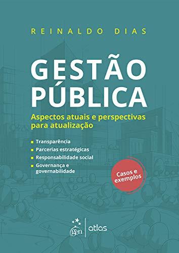 Gestão pública: Aspectos aAtuais e perspectivas para atualização