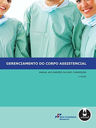 Gerenciamento do Corpo Assistencial: Manual aos Padrões da Joint Commission