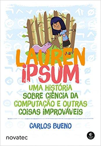 Lauren Ipsum: Uma História Sobre Ciência da Computação e Outras Coisas Improváveis
