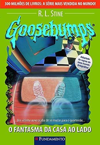 Goosebumps. O Fantasma da Casa ao Lado - Volume 25