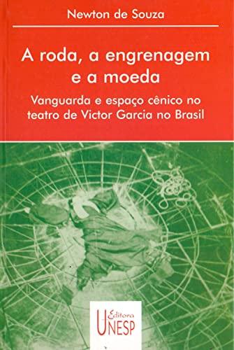 A roda, a engrenagem e a moeda: Vanguarda e espaço cênico no teatro de Victor Garcia no Brasil