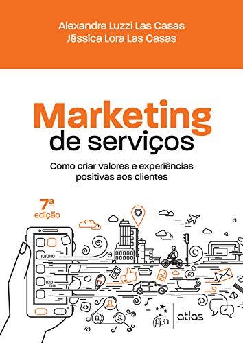 Marketing de Serviços: Como criar valores e experiências positivas aos clientes