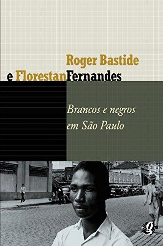 Brancos e negros em São Paulo (Florestan Fernandes)