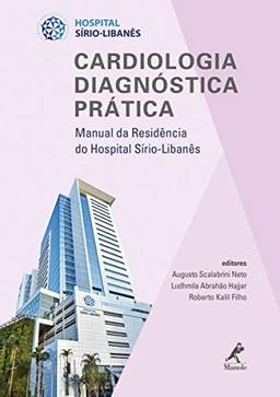 Cardiologia diagnóstica prática: Manual da residência do Hospital Sírio-Libanês: Volume 2
