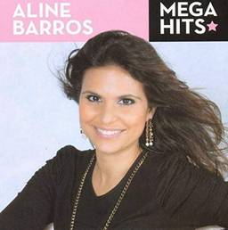 Aline Barros - Mega Hits (Gospel) [CD]