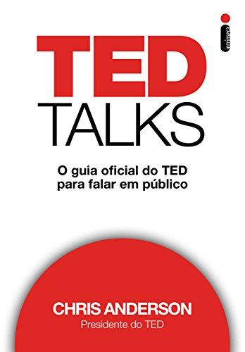 TED Talks: O guia oficial do TED para falar em público