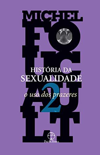 História da sexualidade: O uso dos prazeres (Vol. 2)