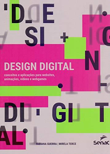 Design digital: conceitos e aplicações para websites, animações, vídeos e webgames