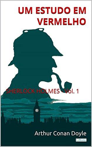 Um Estudo em Vermelho: Sherlock Holmes - Vol. 1 (Coleção Sherlock Holmes)